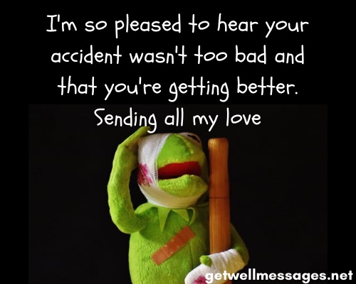 sending all my loving get well message after an accident