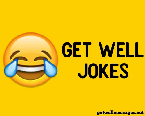 Get Well Jokes: 31 Hilarious Health Jokes & One Liners | Get Well Messages
