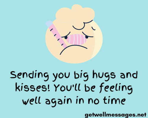 sending you big hugs and kisses child get well quote