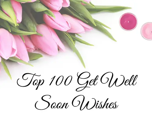 Top 100 Get Well Wishes Get Well Messages