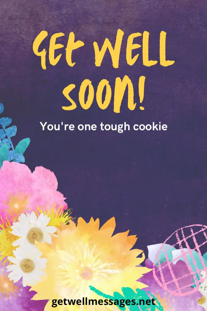 get well message for coworker you're a tough cookie