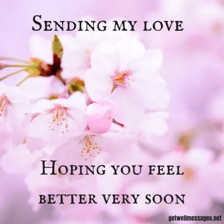sending my love and hope you feel better image